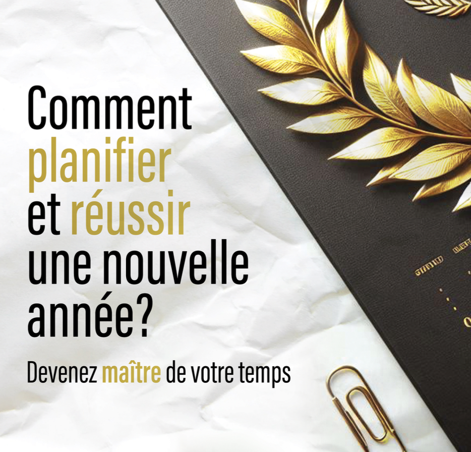 COMMENT PLANIFIER ET RÉUSSIR UNE NOUVELLE ANNÉE?